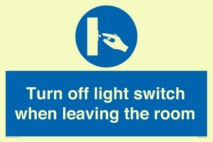 Turn off light switch when leaving the room